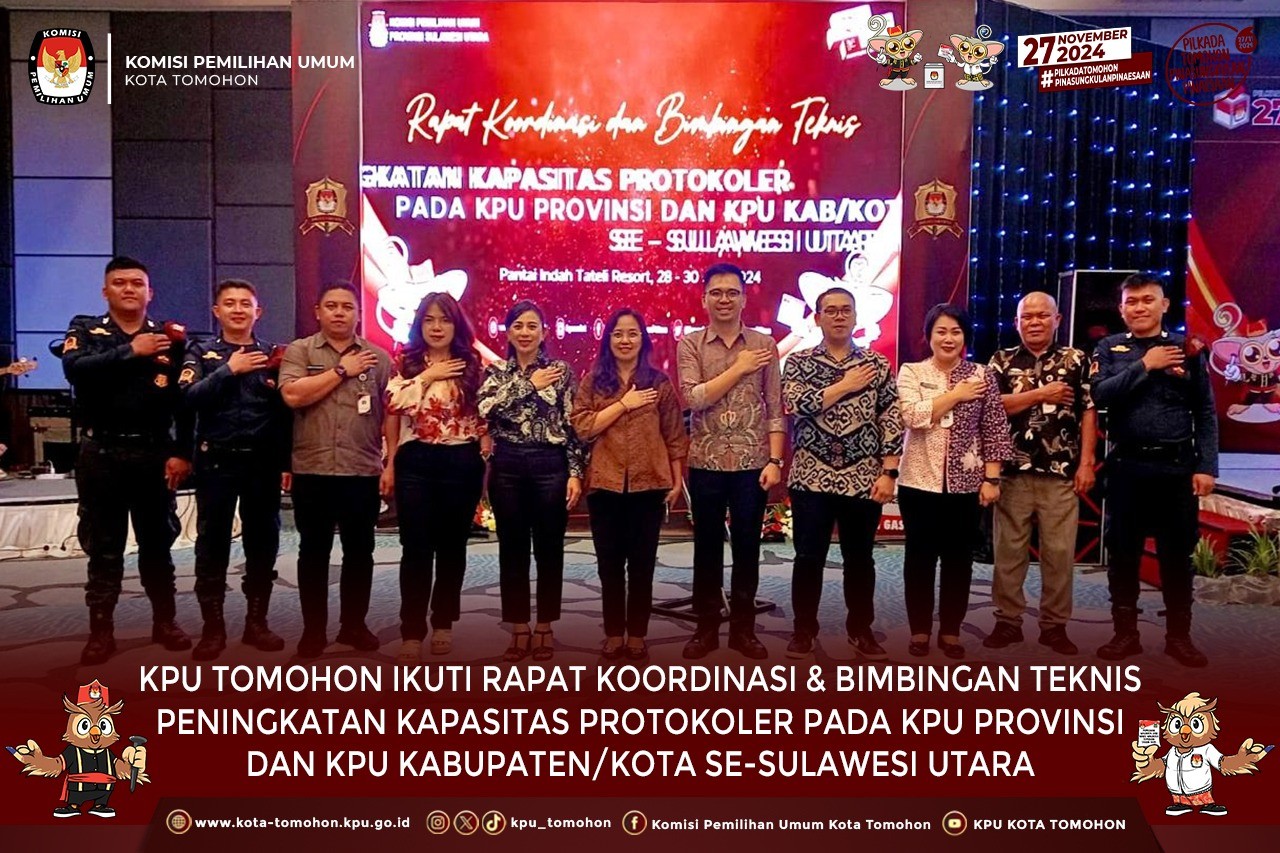 KPU Tomohon Ikuti Rakor dan Bimtek Peningkatan Kapasitas Protokoler